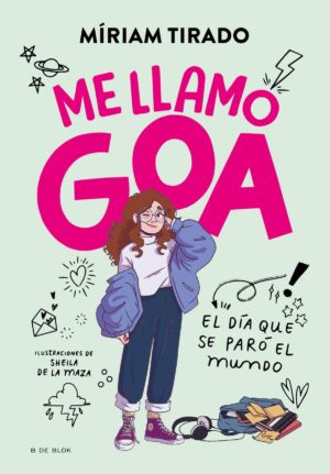 Me llamo Goa 1 - El día que se paró el mundo